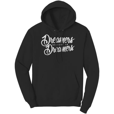 Dreamers Believe In Dreamers Onyx Hoodie