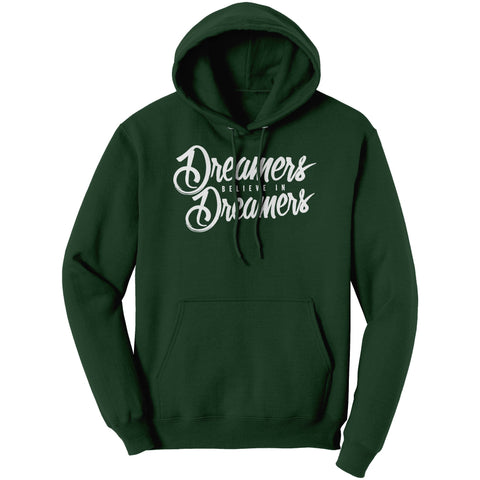 Dreamers Believe In Dreamers Money Hoodie
