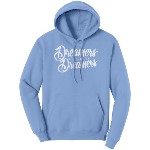 Dreamers Believe In Dreamers No Limits Hoodie