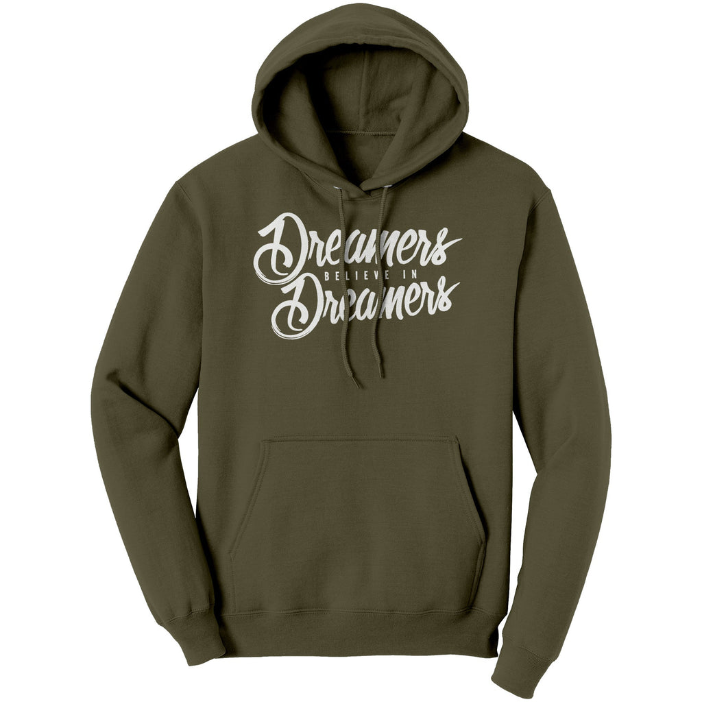 Dreamers Believe In Dreamers Out The Mud Hoodie