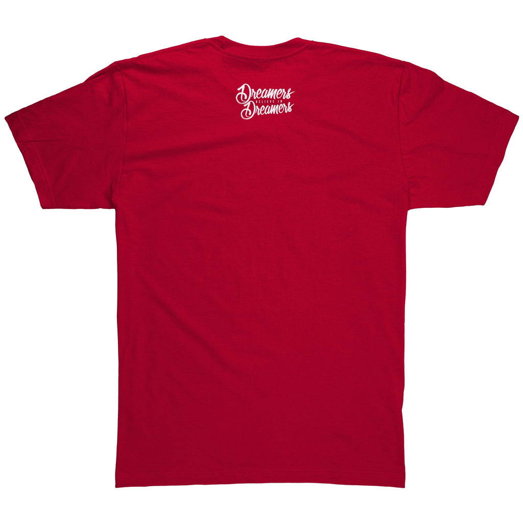 Dreamers Believe In Dreamers Crimson Tee