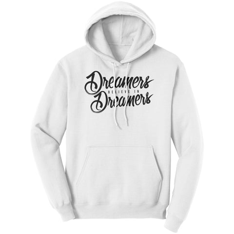 Dreamers Believe In Dreamers Frosty Hoodie
