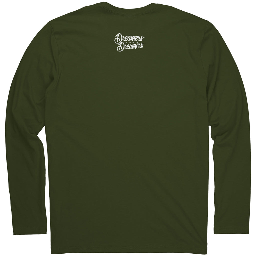 Dreamers Believe In Dreamers Earthly Long Sleeve