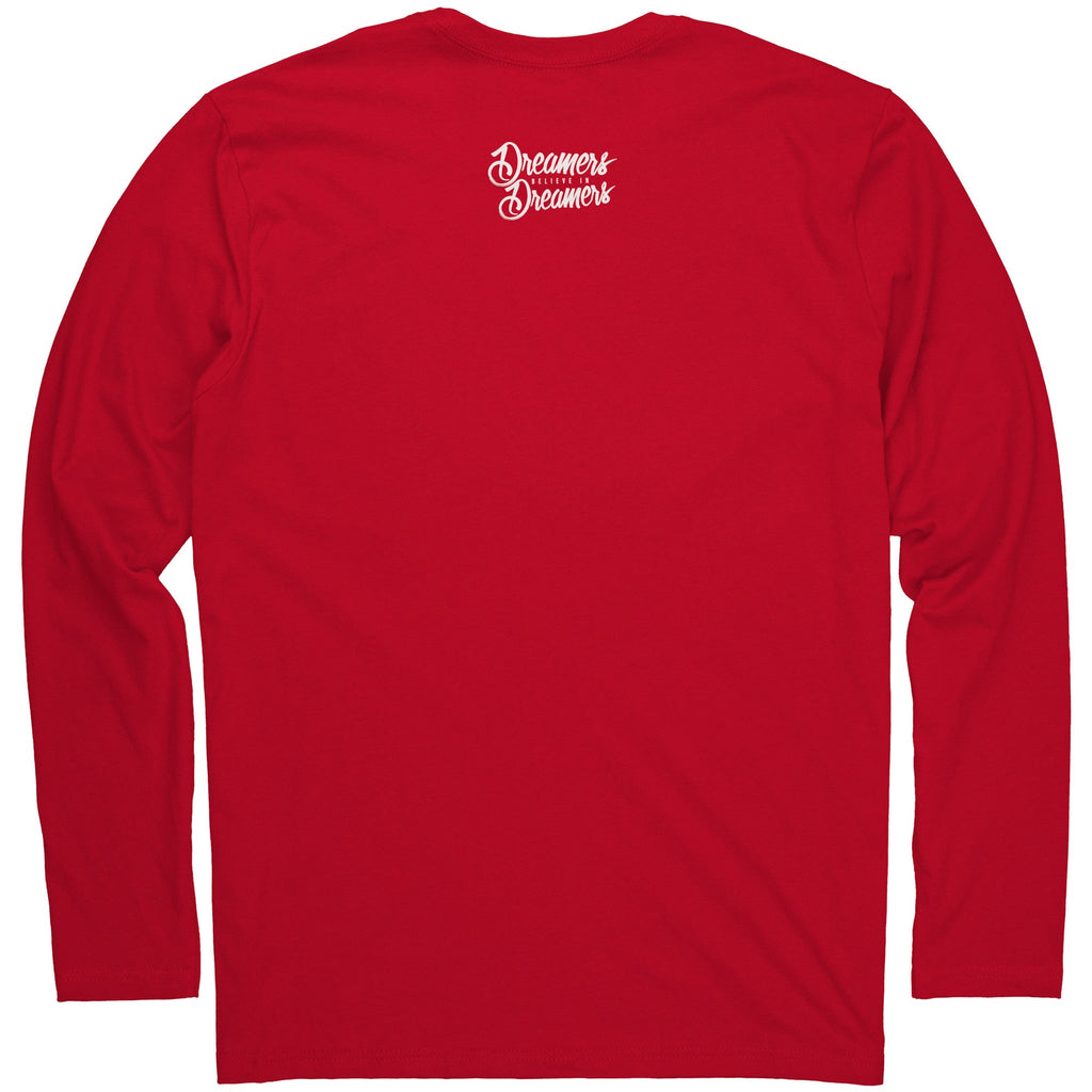 Dreamers Believe In Dreamers Crimson Long Sleeve